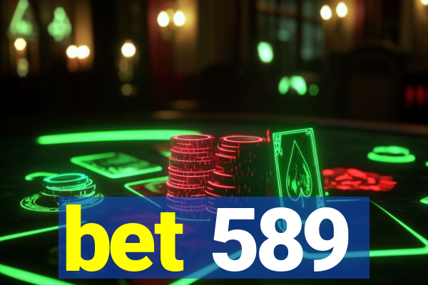 bet 589